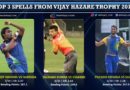 Top Spells Vijay Hazare Trophy 2019