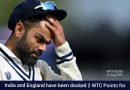 India and England have been docked 2 WTC points penalty as per rule for maintaining a slow over-rate in world test championship